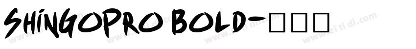 ShinGoPro Bold字体转换